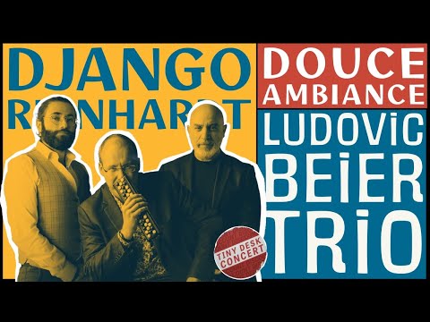 DJANGO REINHARDT : DOUCE AMBIANCE  by LUDOVIC BEIER TRIO