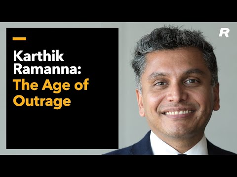 Karthik Ramanna: The Age of Outrage