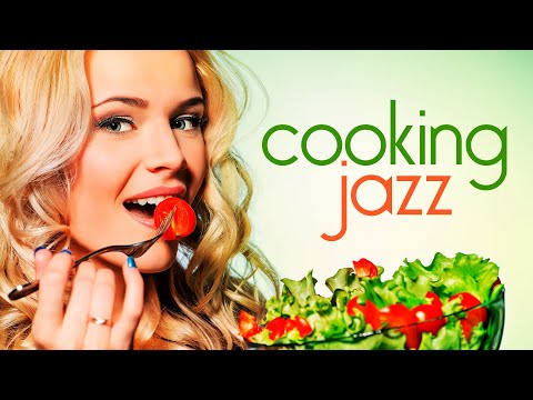 Cooking Music • Soft Jazz Music for Cooking, Dinner, and Relaxing