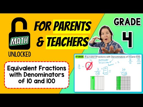 4th | MATH: UNLOCKED | Equivalent Fractions w/ Denominators of 10 and 100