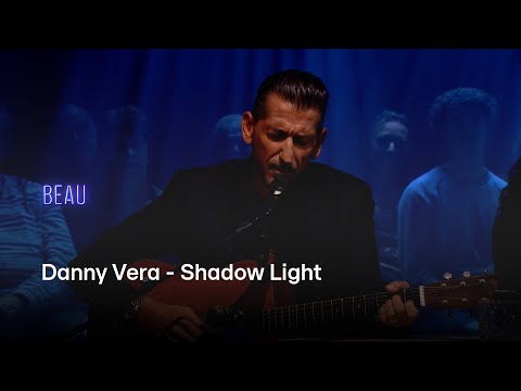 Danny Vera speelt prachtige versie van 'Shadow Light' | BEAU