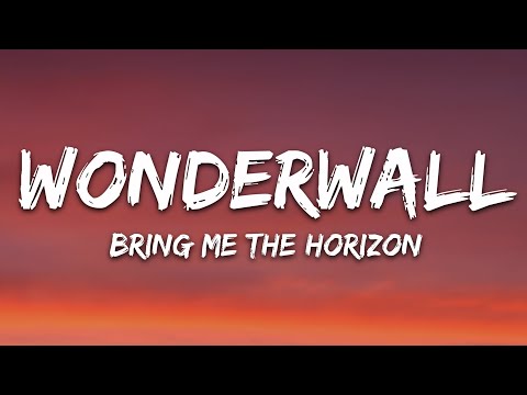 Bring Me The Horizon - Wonderwall (Lyrics)