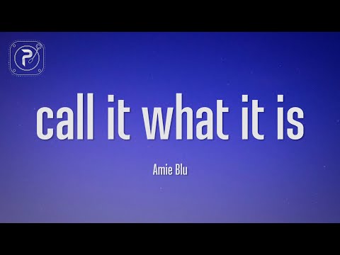 Amie Blu - call it what it is (Lyrics)