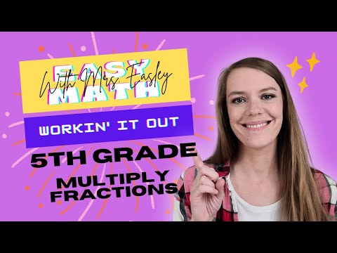 MULTIPLY FRACTIONS [5.3i] Problem Solving Strategies: Workin' it out!!