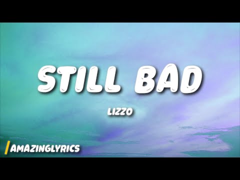 Lizzo - Still Bad