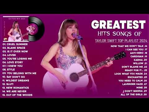 Taylor Swift Songs Playlist 2024 ~ Taylor Swift Greatest Hits (Lyrics)