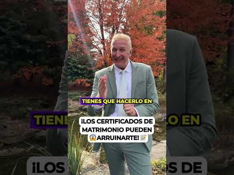 ¡Los Certificados De Matrimonio Pueden Arruinarte!