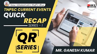 How to Handle TNPSC Current Affairs | Quick RECAP Series by Mr. Ganesh Kumar