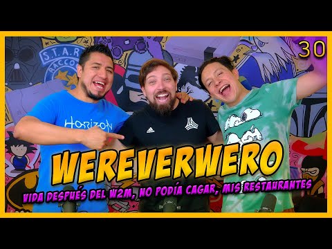 LA PENSIÓN #30 con WEREVERWERO | Después del w2m, No me podía limpiar el culo, Restaurantes, Mi boda