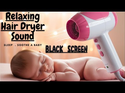 Hairdryer White Noise | Calm a Crying Baby | 10 Hours Sleep Sound for Colicky Babies