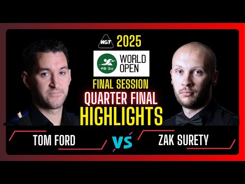 Tom Ford vs Zak Surety Final Session Quarter Final | Weide Cup Snooker World Open 2025 #snooker2025