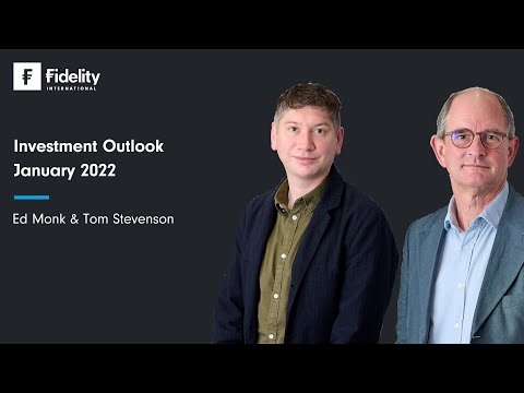 Fidelity's Investment Outlook - Q1 2022