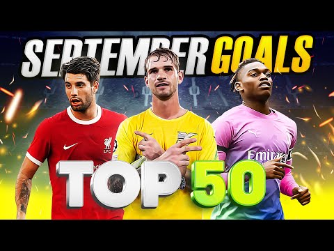 TOP 50 GOALS OF SEPTEMBER 2023