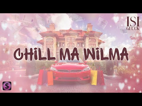 Isi Glück - Chill ma Wilma (Offizieller Visualizer)