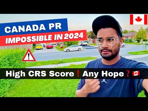 Canada PR almost “Impossible” in 2024 ? 🇨🇦