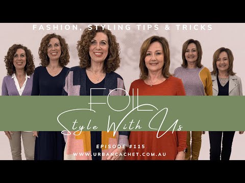 Foil Women's Collection Part 3 - Style with Us Episode #115 - Urban Cachet women's fashion