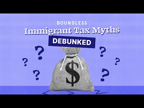 Immigrant Tax Myths, Debunked