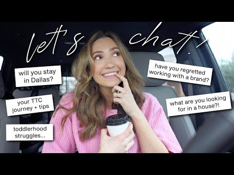 LET’S CHAT | regretting working with brands, are we staying in Dallas, house dreams, & TTC journey 💭