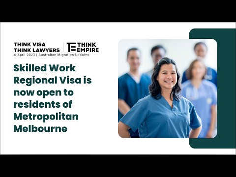 6 April Updates: Skilled Work Regional Visa is now open to residents of Metropolitan Melbourne