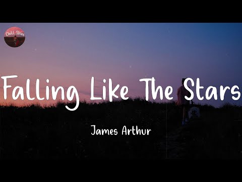 Falling Like The Stars - James Arthur (Lyrics)