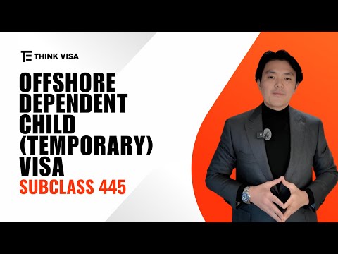 Offshore Dependent Child (Temporary) Visa (subclass 445)