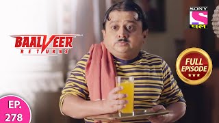 Baalveer Returns | Full Episode | Episode 278 | 30th June, 2021