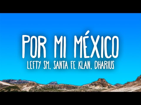 Por Mi Mexico Remix  - Lefty SM, Santa Fe Klan, Dharius, C-Kan, MC Davo & Neto Peña