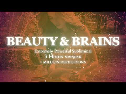 [EXTREMELY POWERFUL] Beauty And Brains - 3 Hours Version  - Potent Subliminal- 1 MILLION REPETITIONS