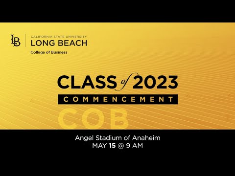 2023 College of Business - CSULB Commencement