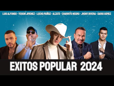 EXITOS MUSICA POPULAR MIX 2024 (Luis Alfonso, Yeison Jimenez,Jessi Uribe, Dario Gomez,CharritoNegro)