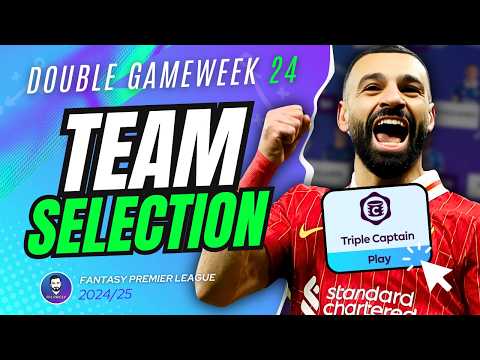 TRIPLE CAPTAIN ACTIVE! 🔥 | MY DGW24 FPL TEAM SELECTION | Fantasy Premier League 24/25