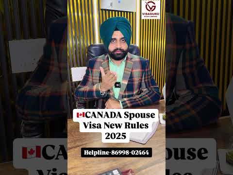 New Rules for Spouse Visa Canada | Visa Guru Study Abroad |