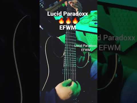 Lucid Paradoxx EFWM 🔥🔥🔥 |Guitar Playthrough| #shorts #newsong