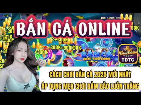 Bắn cá | Bắn cá online | cách chơi bắn cá đổi thưởng - áp dụng mẹo chơi đảm bảo luôn thắng