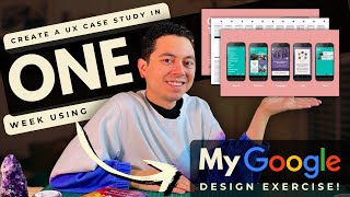 How To Create a UX Case Study in ONE WEEK (from a UX Designer at Google) [FREE TEMPLATE]