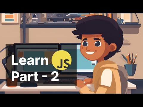 8.1 Learn JavaScript - Part  Two  | Full Stack Web Development  MERN