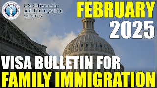 Visa Bulletin February 2025: Family Immigration Petition and Immigrant Visa Backlog News