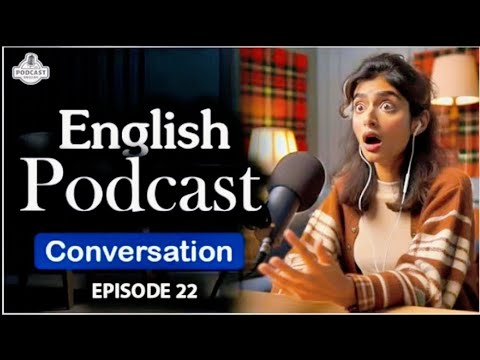 English Learning Podcast Conversation Episode 22 | Beginners | Season 2