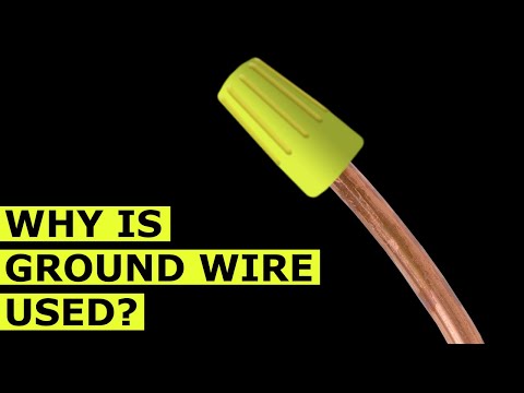 Why is a ground wire used?