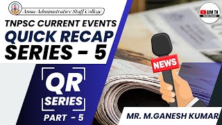 TNPSC Current Affairs | Part - 5 | Quick RECAP Series by Mr. Ganesh Kumar.M