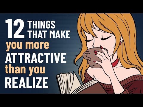 12 Unexpected Things That Make You More Attractive