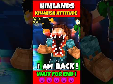 Wait for Himlands Killwish attitude 😈 Killwish is Back ! #himlands #smartypie #shortsfeed #minecraft