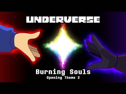 Underverse - Burning Souls [Opening Theme 2] [FULL VERSION]