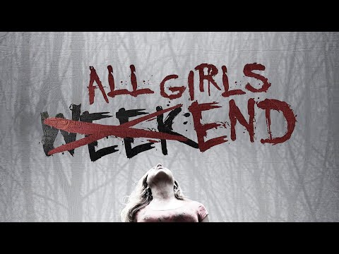 All Girls Weekend (2016) | ACTION HORROR MOVIE | Jamie Bernadette | Katie Carpenter | Gema Calero