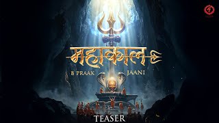 Mahakaal (Teaser) B Praak | Jaani | महाकाल | Kripa Records