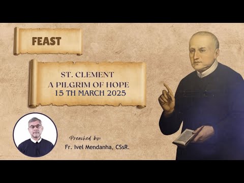 Feast of St. Clement Hofbauer | Preached by Fr. Ivel Mendanha, C.Ss.R  | 15th March 2025