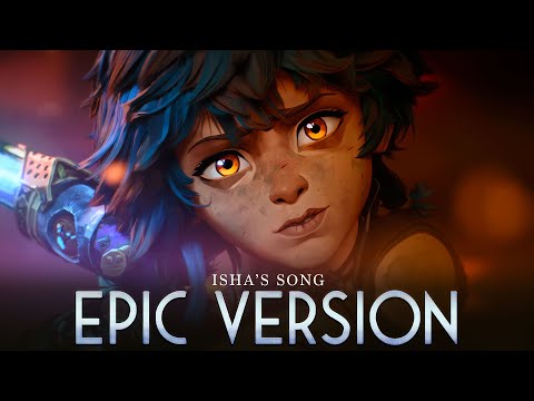 Isha Song 这样很好 - Arcane Season 2 Music | EPIC VERSION (Eason Chan Soundtrack)