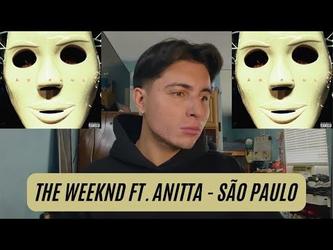 THE WEEKND - SÃO PAULO (FT. ANITTA) | REACTION