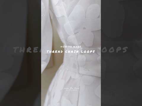 A little tutorial on how I make thread chain loops #sewingproject #sewingtutorial #patterns