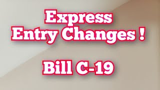 Express Entry Changes with BILL C-19 🇨🇦 #canadaimmigration